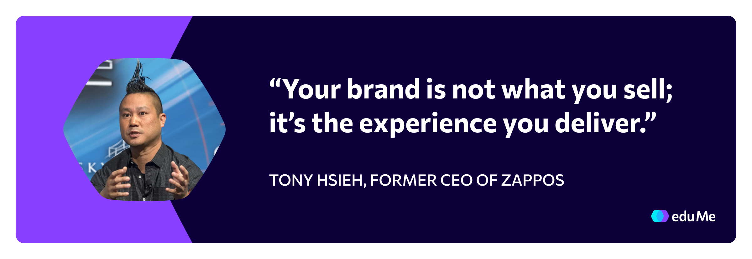 Customer experience quote, Zappos CEO Tony Hsieh
