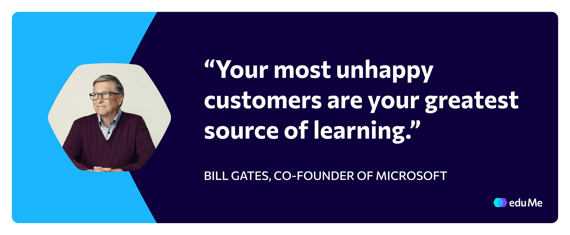 Customer experience quote, Bill Gates