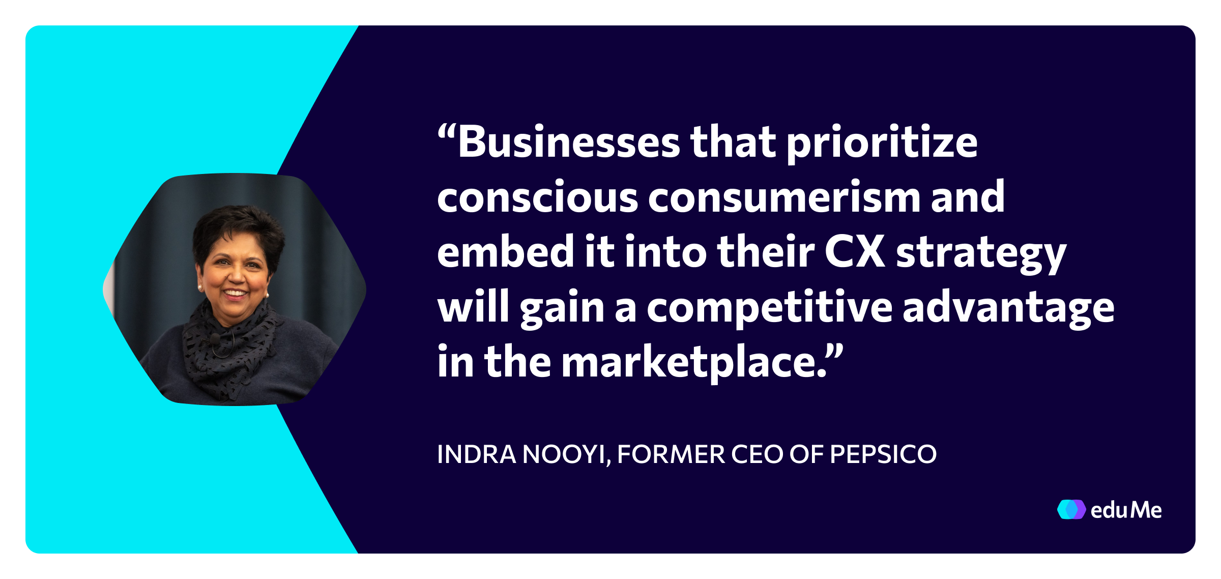 Customer experience quote, Indra Nooyi PepsiCo